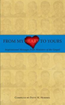 Paperback From My Heart to Yours: Inspirational Messages from Ministers of the Gospel Book