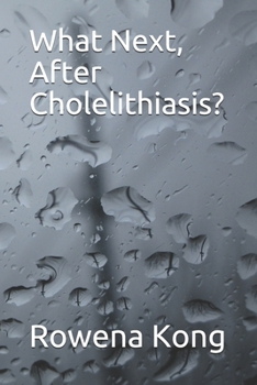 Paperback What Next, After Cholelithiasis? Book