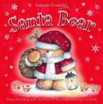 Board book Santa Bear (Forever Friends) Book