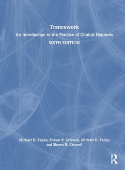 Hardcover Trancework: An Introduction to the Practice of Clinical Hypnosis Book