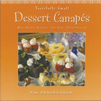 Paperback Dessert Canapes: Bite-Size Sweets for Easy Entertaining Book