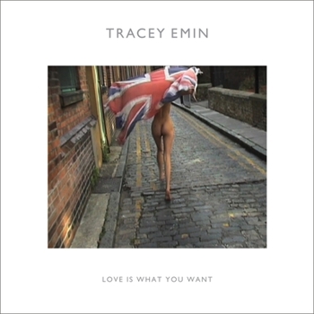 Paperback Tracey Emin: Love Is What You Want Book