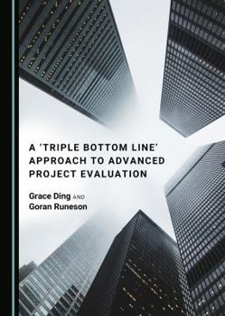Hardcover A Â ~Triple Bottom Lineâ (Tm) Approach to Advanced Project Evaluation Book