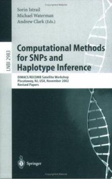 Computational Methods for Snps and Haplotype Inference: Dimacs/Recomb Satellite Workshop, Piscataway, NJ, USA, November 21-22, 2002, Revised Papers