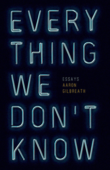 Paperback Everything We Don't Know: Essays Book