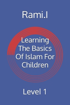Paperback Learning The Basics Of Islam For Children: Level 1 Book