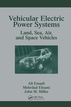 Hardcover Vehicular Electric Power Systems: Land, Sea, Air, and Space Vehicles Book