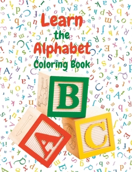 Paperback Learn the Alphabet: Coloring Book