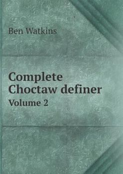 Paperback Complete Choctaw definer Volume 2 Book