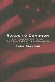Paperback Roads to Dominion: Right-Wing Movements and Political Power in the United States Book