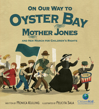 Hardcover On Our Way to Oyster Bay: Mother Jones and Her March for Children's Rights Book
