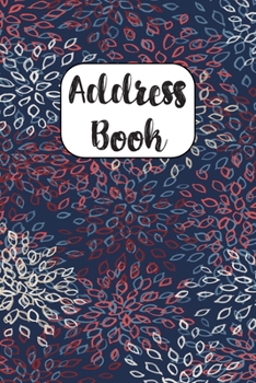 Address Book : Cute Floral Address Book with Alphabetical Organizer, Names, Addresses, Birthday, Phone, Work, Email and Notes
