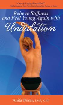Paperback Relieve Stiffness and Feel Young Again With Undulation Book