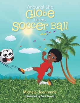 Paperback Around the Globe Goes Soccer Ball Book