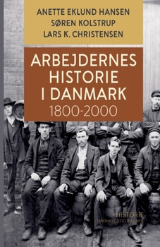 Paperback Arbejdernes historie i Danmark 1800-2000 [Danish] Book