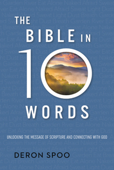 Paperback The Bible in 10 Words: Unlocking the Message of Scripture and Connecting with God Book