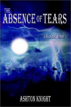 Paperback The Absence of Tears (Book One) Book