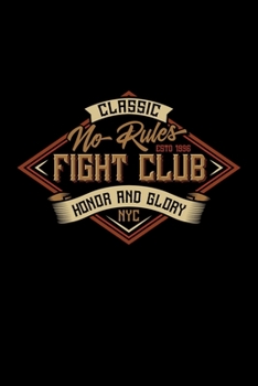 Classic no rules. Fight club. Honor and glory: 110 Game Sheets - 660 Tic-Tac-Toe Blank Games | Soft Cover Book for Kids for Traveling & Summer ... 15.24 x 22.86 cm | Single Player | Funny Grea