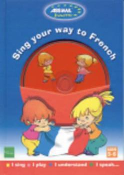 Hardcover Sing Your Way to French Book