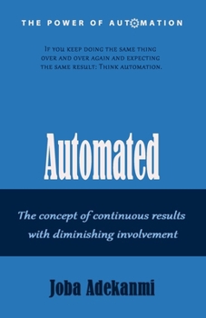 Paperback Automated: The concept of continuous result with diminishing involvement. Book