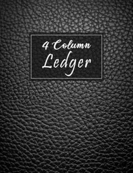 Paperback 4 Column Ledger: Black Leather Look Texture Bookkeeping and Accounting Ledger Notebook, General Columnar Ruled Ledger Book, Record Acco Book