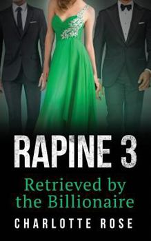 Paperback Rapine 3: Retrieved by the Billionaire Book