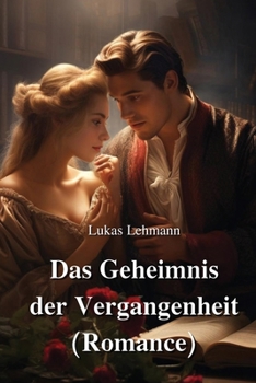 Paperback Das Geheimnis der Vergangenheit (Romance) [German] Book