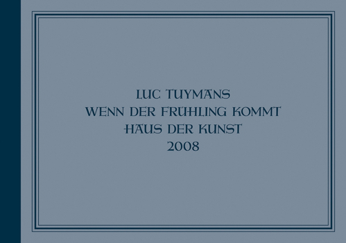 Hardcover Luc Tuymans: Wenn Der Frühling Kommt Book