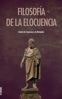 Hardcover Filosofía de la elocuencia [Spanish] Book