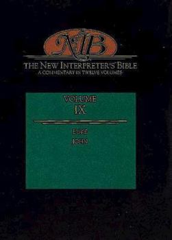 Hardcover New Interpreter's Bible Volume IX: Luke, John Book