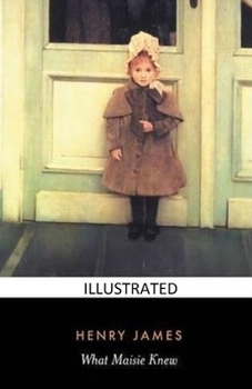 What Maisie Knew Illustrated