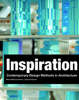 Hardcover Inspiration: Contemporary Design Methods in Architecture Book