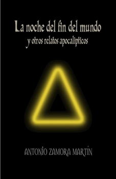 Paperback La noche del fin del mundo y otros relatos apocalípticos [Spanish] Book