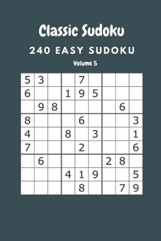 Paperback Classic Sudoku: 240 Easy sudoku Volume 5 Book
