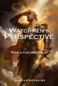 Paperback Watchmen's PERSPECTIVE: What is God showing us? Book