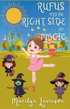Paperback Rufus and the Right Side of Magic: Rufus and Magic Book