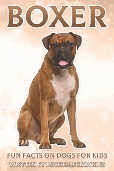 Paperback Boxer: Fun Facts on Dogs for Kids #7 Book