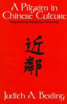 Paperback A Pilgrim in Chinese Culture: Negotiating Religious Diversity Book