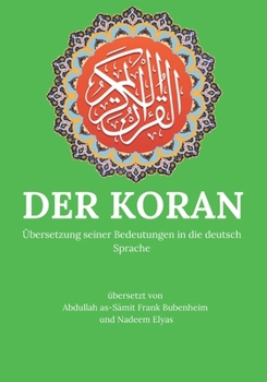Paperback Der Koran: ?bersetzung seiner Bedeutungen in die deutsch Sprache [German] Book