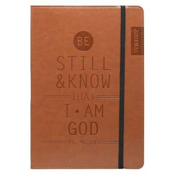 Hardcover Christian Art Gifts Tan Faux Leather Journal, Be Still and Know - Psalm 46:10, Flexcover Inspirational Notebook W/Elastic Closure 160 Lined Pages W/Sc Book