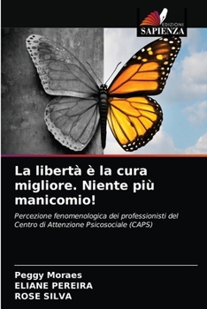 Paperback La libertà è la cura migliore. Niente più manicomio! [Italian] Book