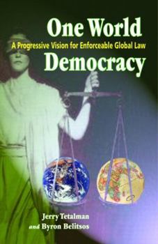 Paperback One World Democracy: A Progressive Vision for Enforceable Global Law Book