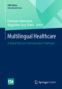Paperback Multilingual Healthcare: A Global View on Communicative Challenges Book