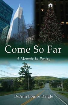 Paperback Come So Far: A Memoir In Poetry Book