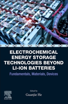 Paperback Electrochemical Energy Storage Technologies Beyond Li-Ion Batteries: Fundamentals, Materials, Devices Book