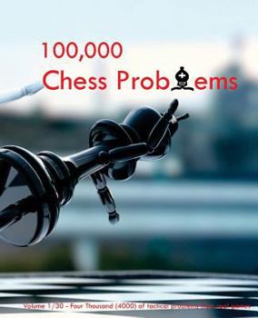 Paperback 100,000 Chess Problems: Book 1/30 - A Series of 30-Volume Set Book