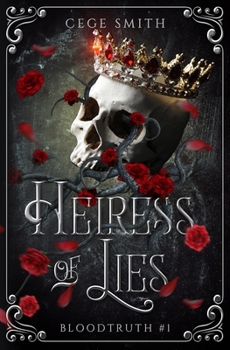 Heiress of Lies - Book #1 of the Bloodtruth