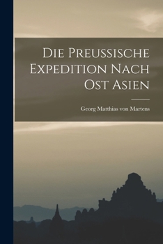 Paperback Die Preussische Expedition Nach Ost Asien Book