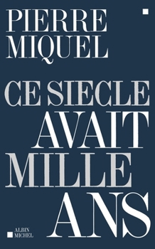 Ce siecle avait mille ans