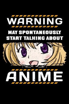 Paperback Warning May Spontaneously Start Talking About Anime: Animation Notebook to Write in, 6x9, Lined, 120 Pages Journal Book